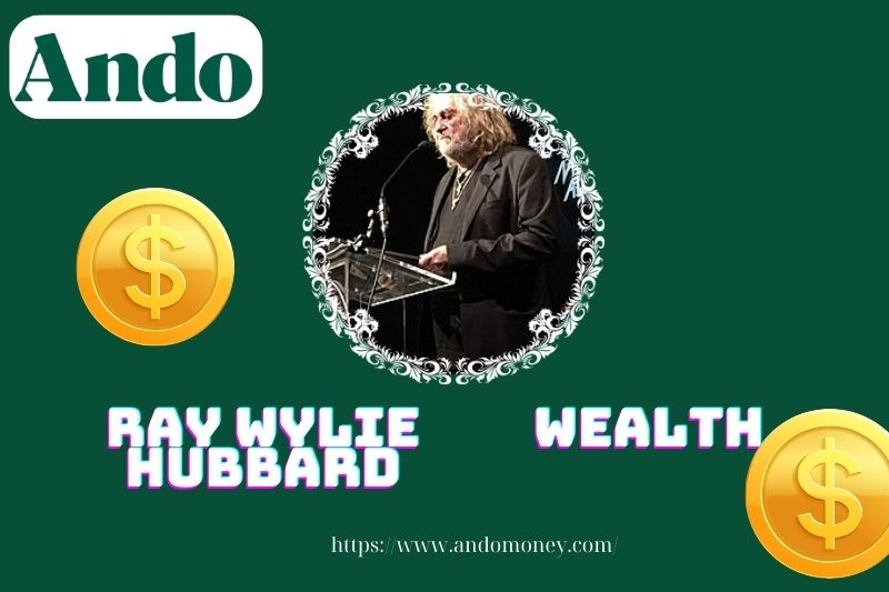 Ray Wylie Hubbard wealth, salary and financial overview