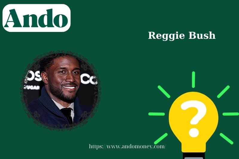 Reggie Bush fast facts