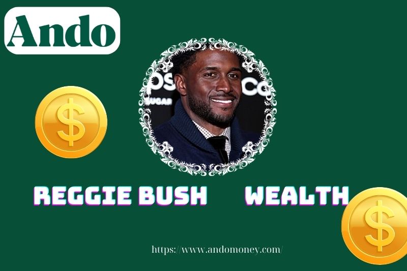 Reggie Bush wealth, salary and financial overview