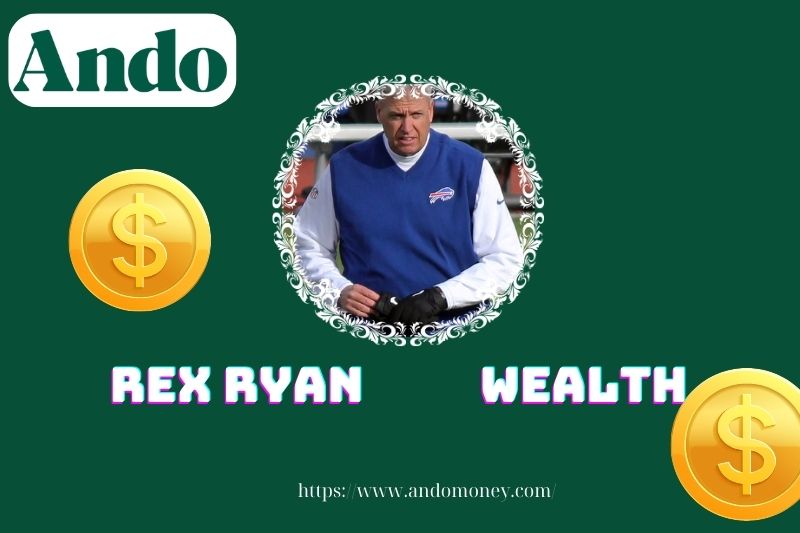 Rex Ryan assets, salary and financial overview