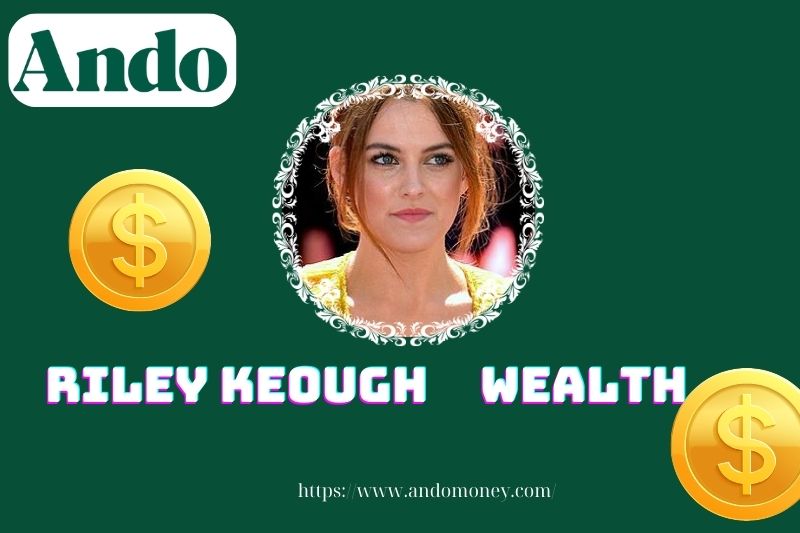 Riley Keough wealth, salary and financial overview