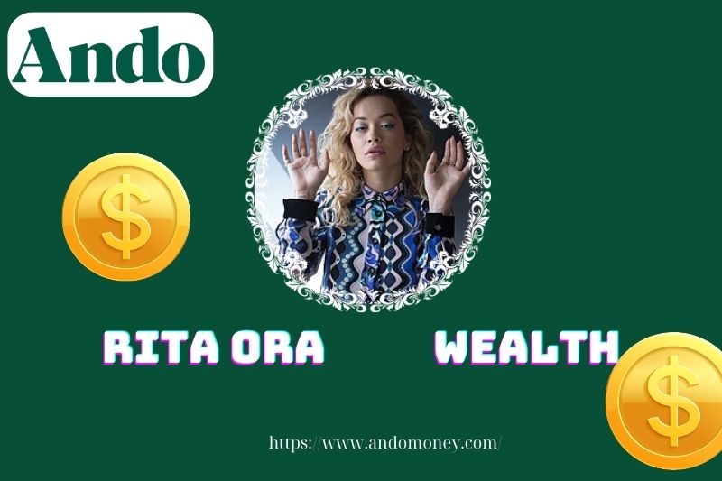 Rita ora wealth, salary and financial overview