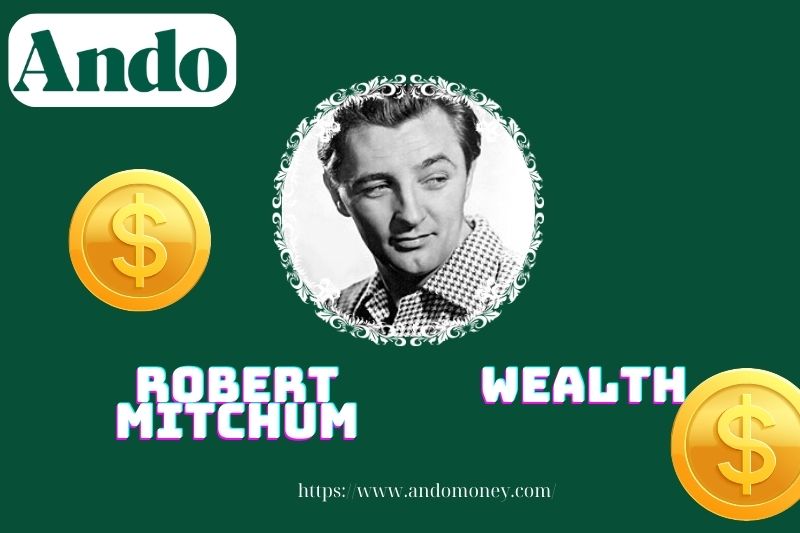 Robert Mitchum wealth, salary and financial overview