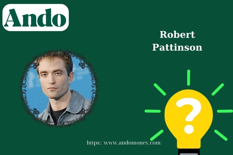 Robert Pattinson fast facts