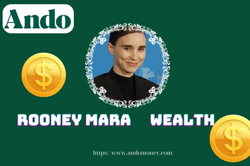 Rooney Mara fortune, salary and financial overview