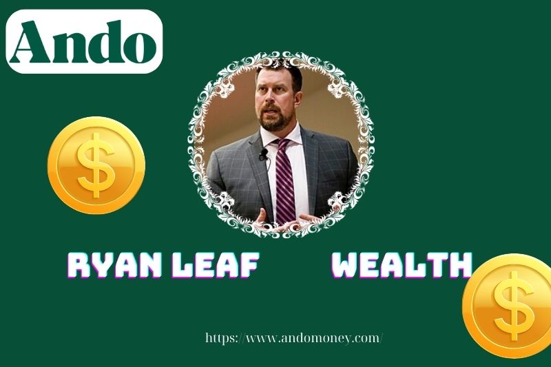 Ryan Leaf wealth, salary and financial overview