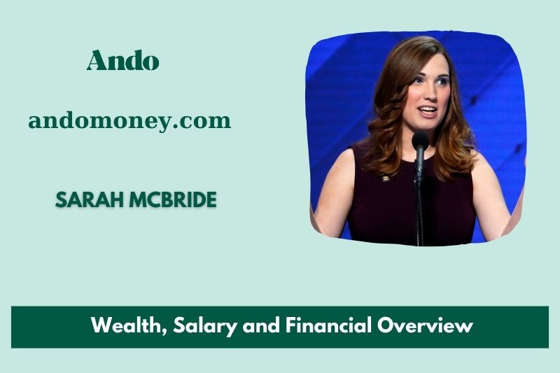 Sarah McBride wealth, salary and financial overview