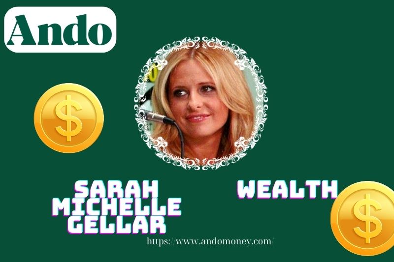 Sarah Michelle Gellar wealth, salary and financial overview