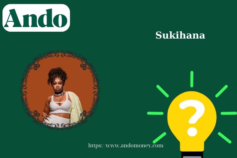 Sukihana fast facts