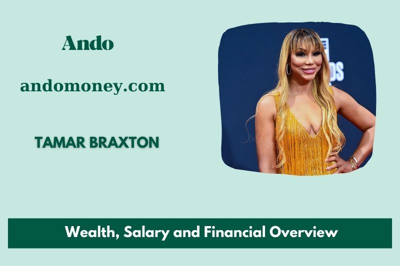 Tamar Braxton assets, salary and financial overview