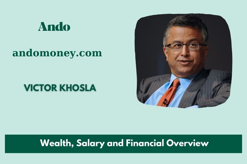 Victor Khosla assets, salary and financial overview