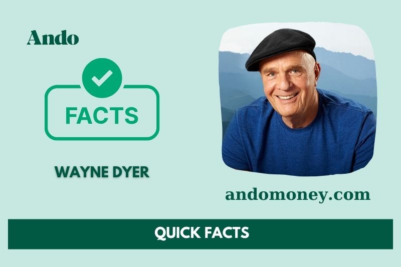 Wayne Dyer Fast Facts