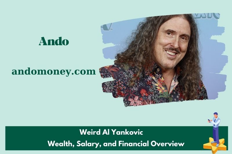 Weird al Yankovic wealth, salary and financial overview