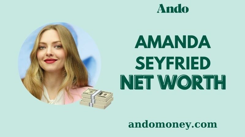 What is Amanda Seyfried Net Worth 2025: Her Wealth, Salary & Financial Overview