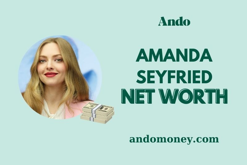 What is Amanda Seyfried Net Worth 2025: Her Wealth, Salary & Financial Overview