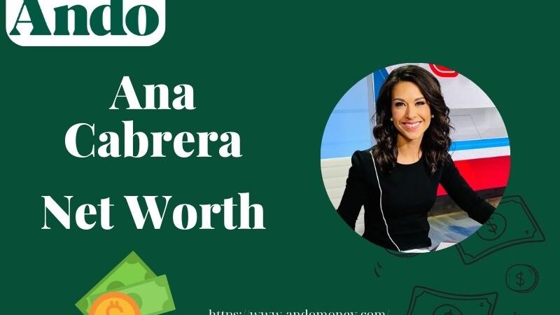 What is Ana Cabrera Net Worth 2025 – Salary, Wealth & Financial Overview