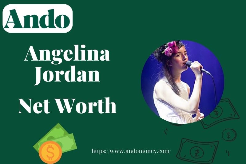 What is Angelina Jordan Net Worth 2025: How Much Does She Earn?