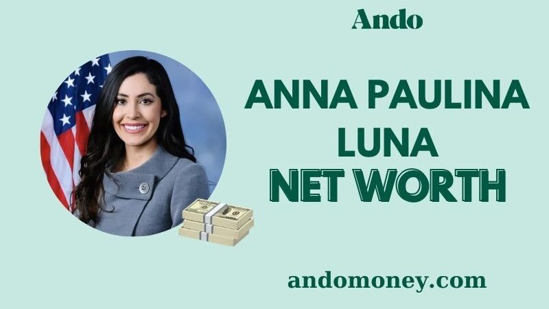 Anna Paulina Luna Net Worth 2025: What is Her Salary and Wealth?