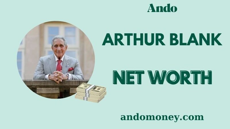 What is Arthur Blank Net Worth 2025: Home Depot Billionaire’s Fortune