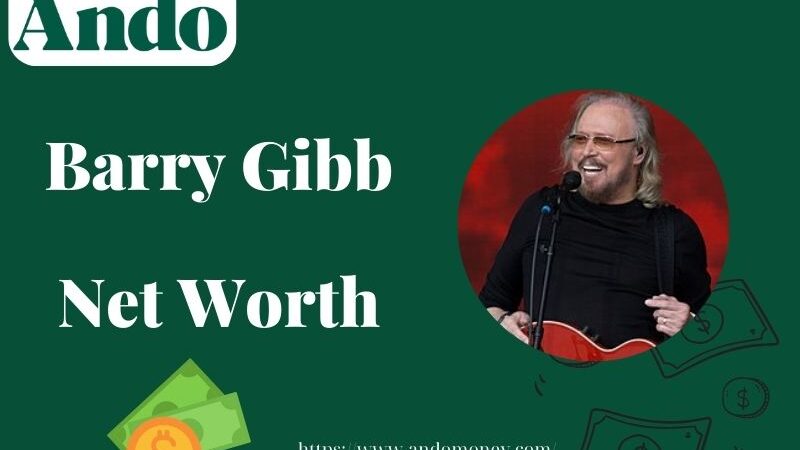 What is Barry Gibb Net Worth 2025: Sources of Wealth, Salary, & Financial Overview