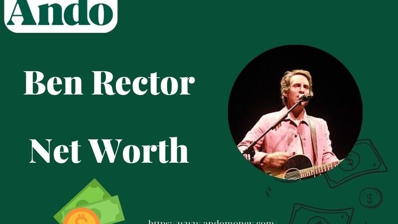 What is Ben Rector Net Worth 2025: How Much Does He Earn from Music?