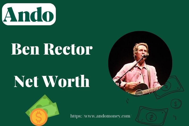 What is Ben Rector Net Worth 2025: How Much Does He Earn from Music?