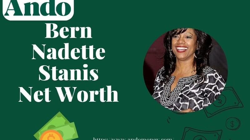 What is Bern Nadette Stanis Net Worth 2025: Her Wealth, Salary & Finance