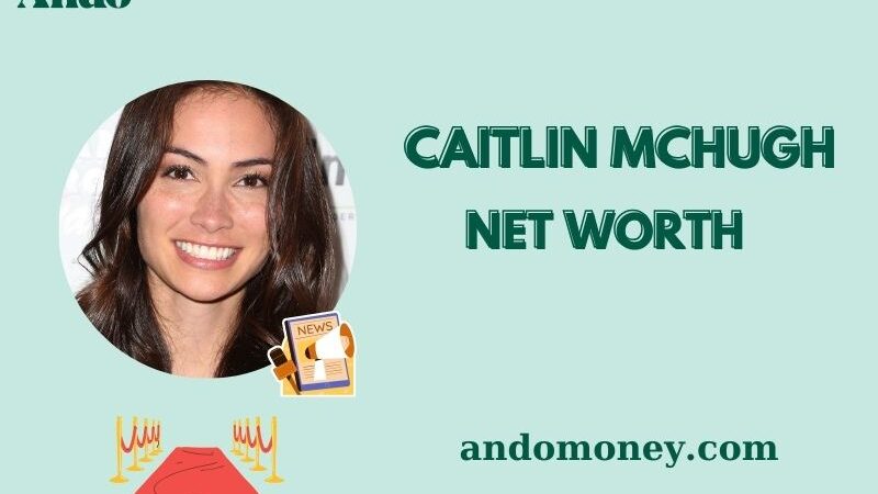 What is Caitlin McHugh Net Worth 2025: How She Earned Her Wealth & Salary