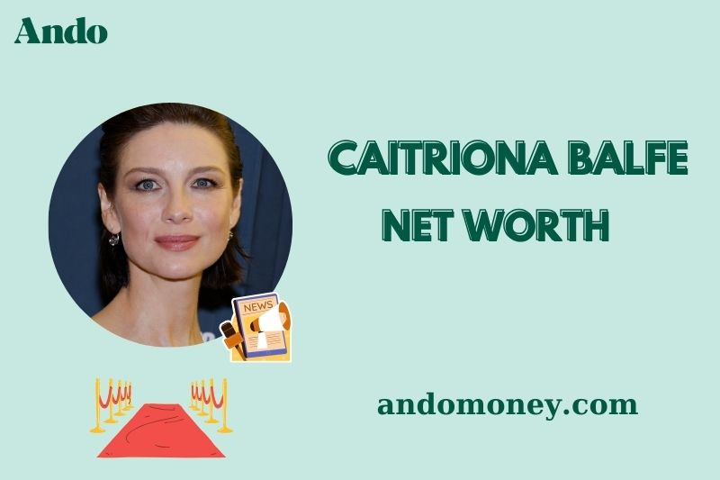 What is Caitriona Balfe Net Worth 2025: How Much Does She Make From Acting?