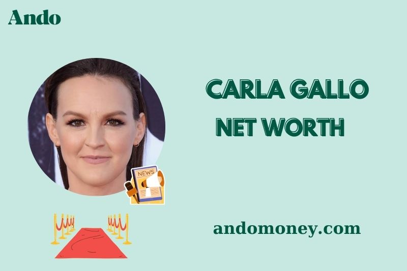 What is Carla Gallo Net Worth 2025: How Much Does She Earn from Acting?