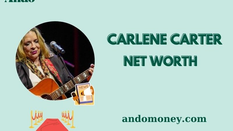 What is Carlene Carter Net Worth 2025: How She Built Her Music Fortune