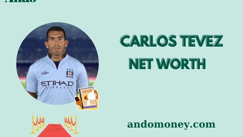 What is Carlos Tevez Net Worth 2025: How He Earned Millions in Football