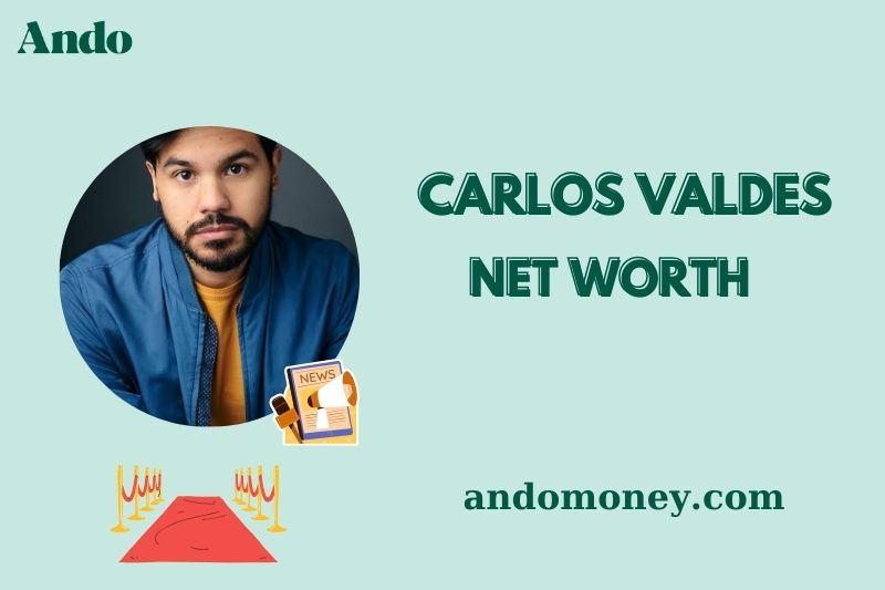 What is Carlos Valdes Net Worth 2025: How Much Does He Earn From Acting?