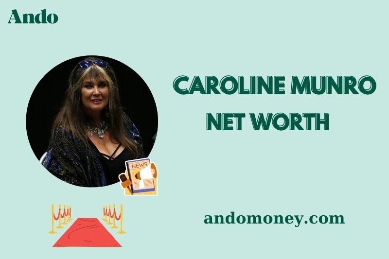 What is Caroline Munro Net Worth 2025: Salary, and Financial Overview