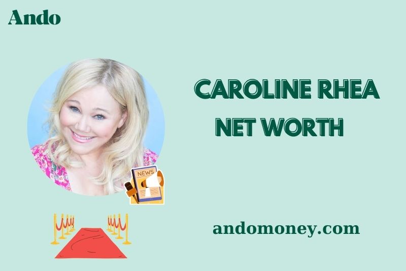 What is Caroline Rhea Net Worth 2025: How She Earns and Manages Her Wealth