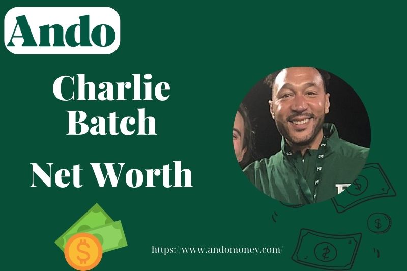 What is Charlie Batch Net Worth 2025 – Wealth, Salary, and Financial Insights