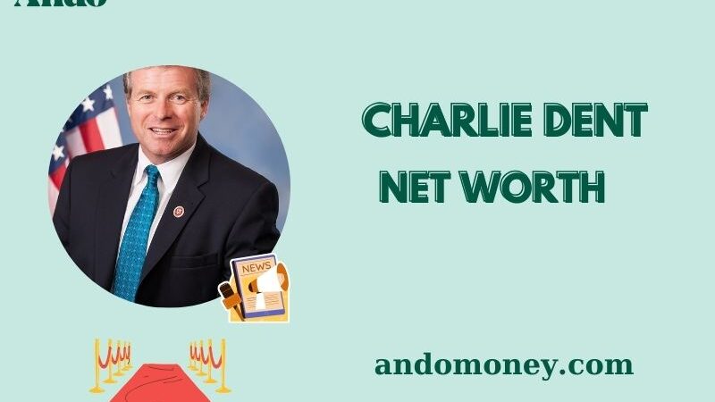 What is Charlie Dent Net Worth 2025: How He Made Money in Politics