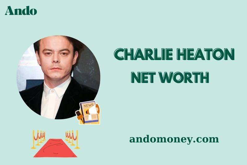 What is Charlie Heaton Net Worth 2025: What He Really Earns from Stranger Things