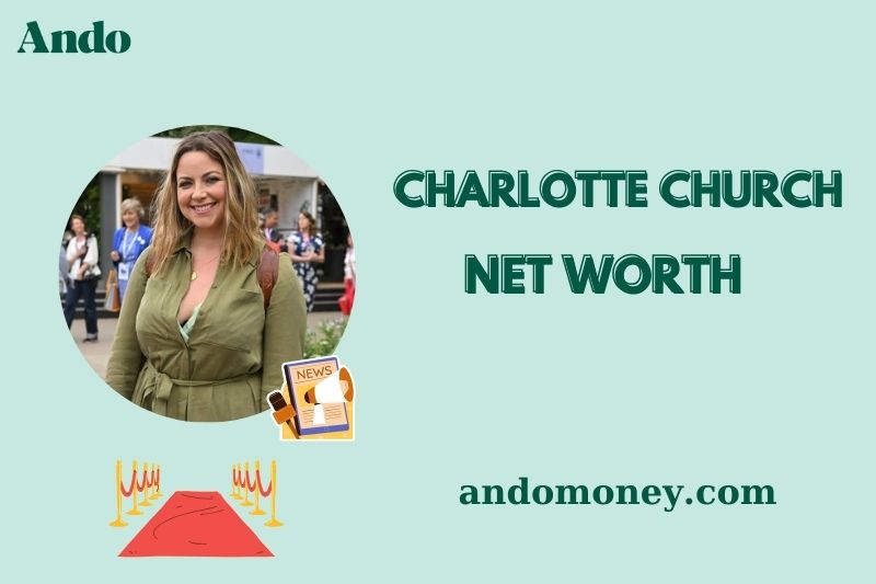 What is Charlotte Church Net Worth 2025: How Music and TV Shaped Her Fortune