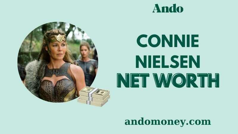 What is Connie Nielsen Net Worth 2025: Salary, Earnings & Financial Insights