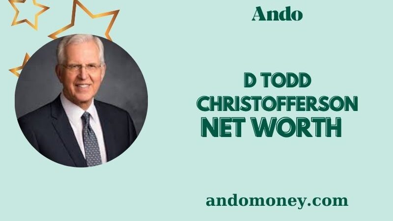 What is D Todd Christofferson Net Worth 2025: Salary, and Financial Insights