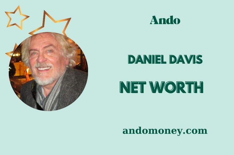 What is Daniel Davis Net Worth 2025: Career, Earnings and Finance