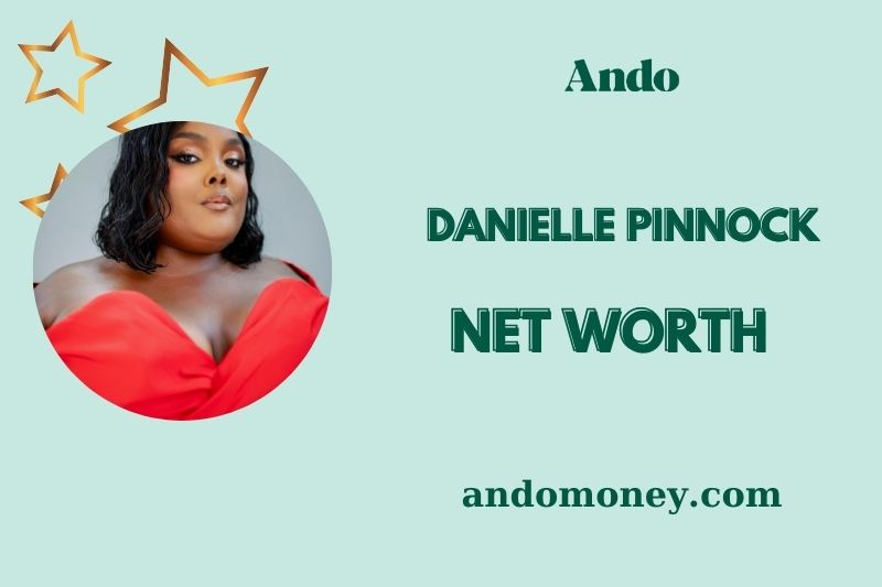 What is Danielle Pinnock Net Worth 2025: Wealth, Salary, and Financial Journey