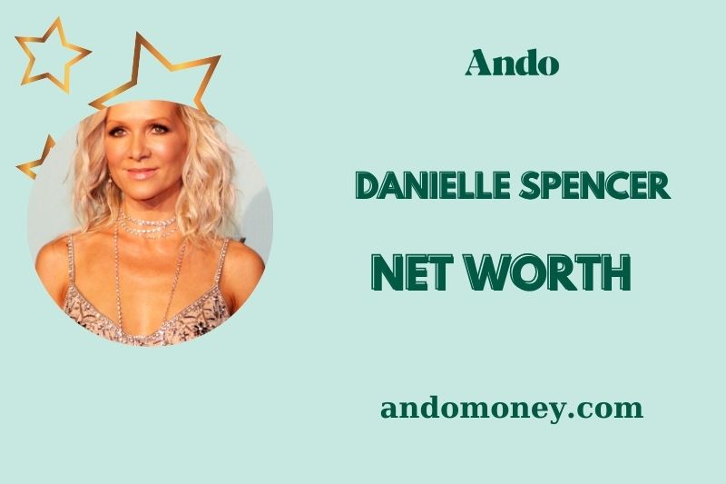 What is Danielle Spencer Net Worth 2025: How She Earns and Manages Her Wealth