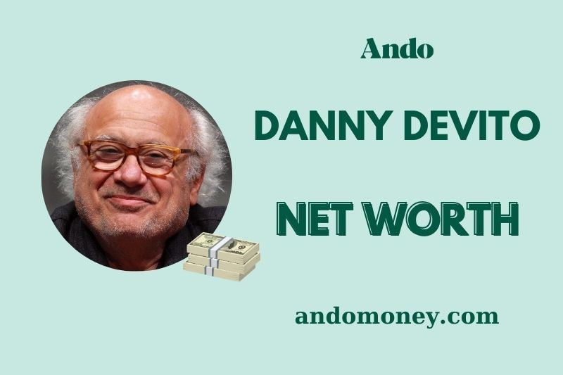 What is Danny DeVito Net Worth 2025: Wealth, Salary, and Financial Insights