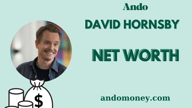 ​What is David Hornsby Net Worth 2025: Wealth, Salary, Financial Overview & More