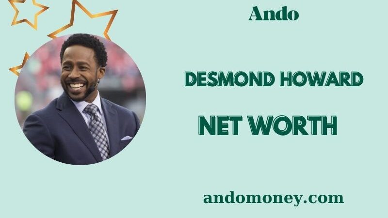 What is Desmond Howard Net Worth 2025: Salary, Wealth, and Financial Journey