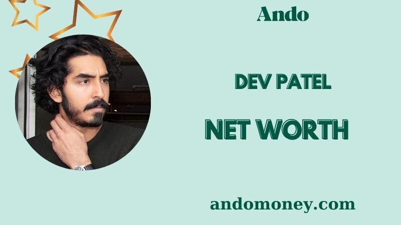 What is Dev Patel Net Worth 2025: How He Earns and Manages His Wealth