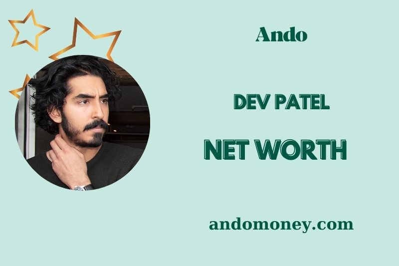 What is Dev Patel Net Worth 2025: How He Earns and Manages His Wealth