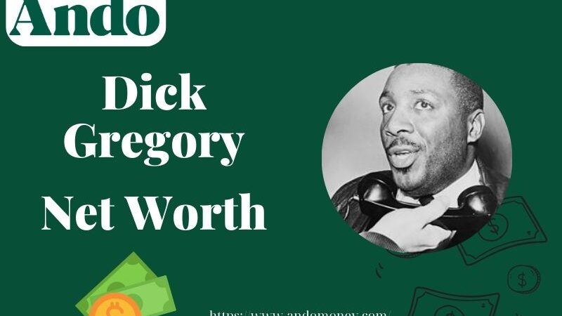 What is Dick Gregory Net Worth 2025: Wealth, Salary & Financial Overview